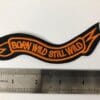 Born Wild Still Wild Biker Vest Patch