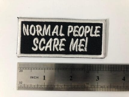 Normal People Scare Me Biker Patch