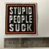 Stupid People Motorcycle Patch